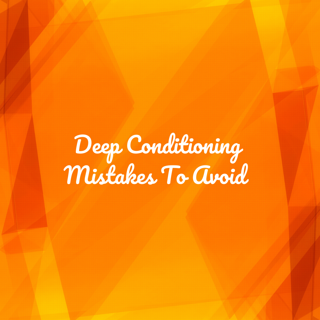 Title image for post on mistakes to avoid when using a deep conditioning heat cap