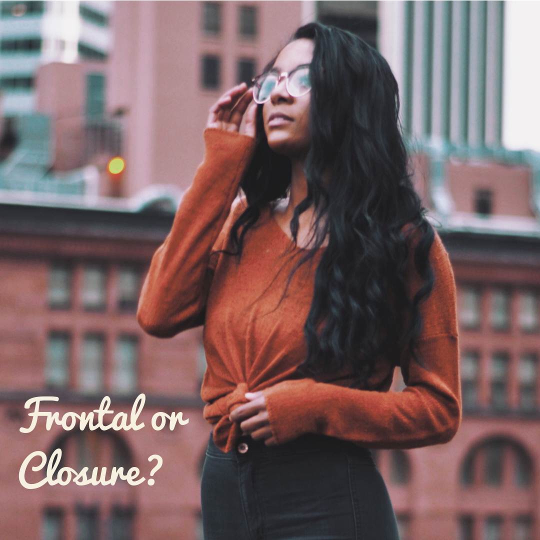 Frontal or closure: a handy guide to completing your hair extension style